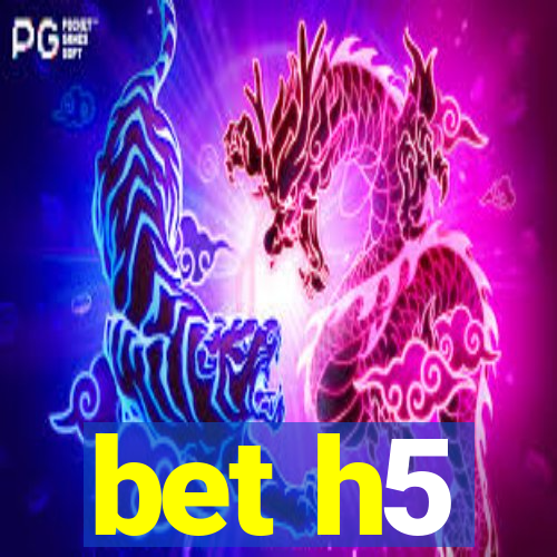 bet h5